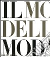 Il mondo della moda. Ediz. illustrata libro