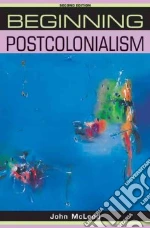 Beginning Postcolonialism libro usato