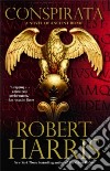 Conspirata libro di Harris Robert