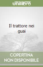 Il trattore nei guai libro