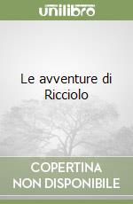 Le avventure di Ricciolo libro