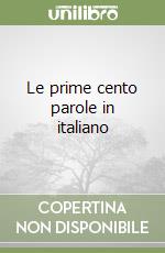 Le prime cento parole in italiano libro