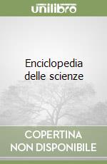 Enciclopedia delle scienze libro