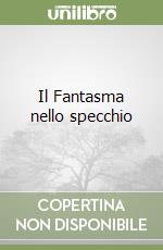 Il Fantasma nello specchio libro