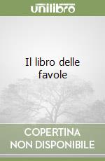 Il libro delle favole libro