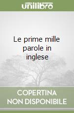 Le prime mille parole in inglese libro