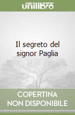 Il segreto del signor Paglia libro