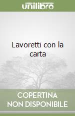 Lavoretti con la carta libro