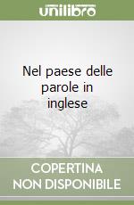 Nel paese delle parole in inglese libro