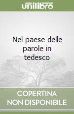 Nel paese delle parole in tedesco libro