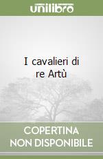 I cavalieri di re Artù