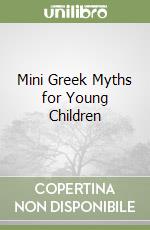 Mini Greek Myths for Young Children libro