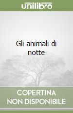 Gli animali di notte libro