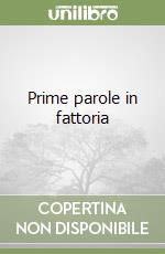 Prime parole in fattoria