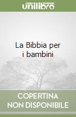 La Bibbia per i bambini libro