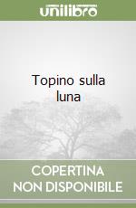 Topino sulla luna libro