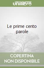 Le prime cento parole libro