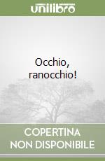 Occhio, ranocchio! libro