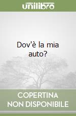 Dov'è la mia auto? libro