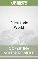 Prehistoric World libro