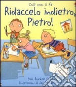 Ridaccelo indietro, Pietro! libro