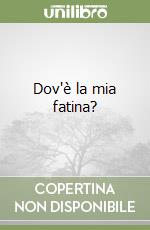 Dov'è la mia fatina? libro