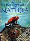 Misteri e meraviglie della natura libro