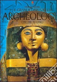 Grande libro dell'archeologia libro
