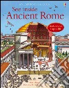 See inside ancient Rome. Ediz. illustrata libro
