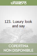 123. Luxury look and say libro