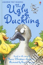 The ugly duckling. Ediz. a colori libro