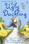 The ugly duckling. Ediz. a colori libro