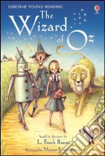 The Wizard of Oz. Ediz. illustrata