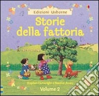 Storie della fattoria. Ediz. illustrata. Vol. 2 libro