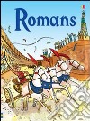 Romans. Ediz. illustrata libro