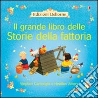 Il grande libro delle storie della fattoria libro