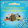 Il grande libro delle storie della fattoria libro