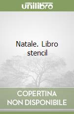 Natale. Libro stencil libro