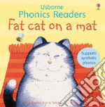 Fat cat on a mat. Ediz. a colori libro