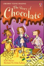 The story of chocolate. Ediz. illustrata libro