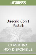 Disegno Con I Pastelli libro