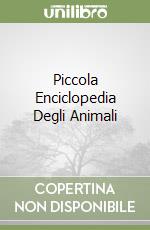 Piccola Enciclopedia Degli Animali libro