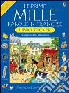 Le prime mille parole in francese libro