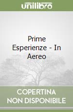 Prime Esperienze - In Aereo libro