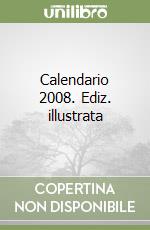 Calendario 2008. Ediz. illustrata libro
