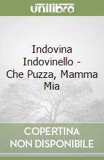 Indovina Indovinello - Che Puzza, Mamma Mia libro