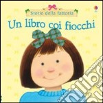 Un libro coi fiocchi libro