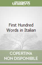 First Hundred Words in Italian libro