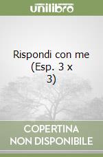 Rispondi con me (Esp. 3 x 3) libro