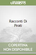 Racconti Di Pirati libro